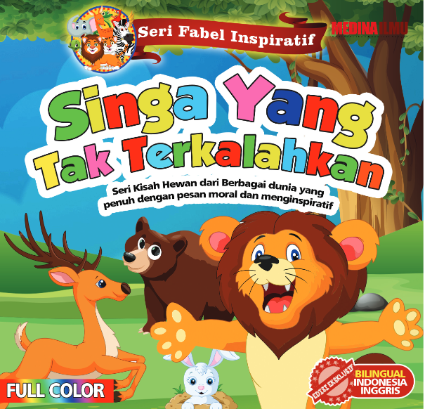 Seri Fabel Inspiratif Singa yang Tak Terkalahkan